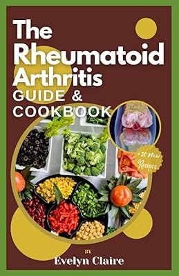 Le guide et livre de recettes sur la polyarthrite rhumatoïde : un complet