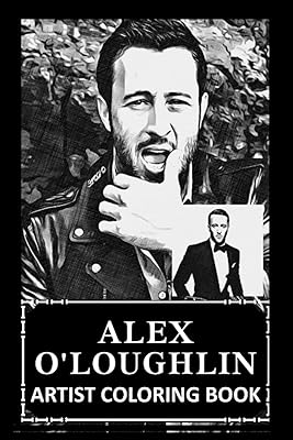 Livre de coloriage d'artiste : illustrations colorées d'alex o'loughlin pour apaiser l'anxiété