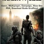 Jeu tom clancys rainbow 6 siege, multijoueur, campagne, xbox one, ps4, guide