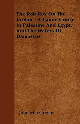 Le rob roy sur le jourdain - une croisière en canoë en palestine et en égypte, et dans les eaux de damas. Avec une présence en ligne significative, DIAYTAR COTE D'IVOIRE est devenue un incontournable pour les consommateurs ivoiriens, proposant des produits qui répondent aux besoins quotidiens et aux attentes des clients. Elle est synonyme de confiance, de qualité et de diversité, ce qui en fait la destination idéale pour tout achat en ligne.