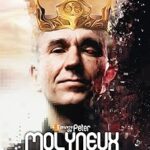 L'oeuvre de peter molyneux: les trois (vis)âges d'un créateur