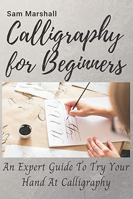Calligraphie pour débutants : un guide expert pour vous essayer à la calligraphie