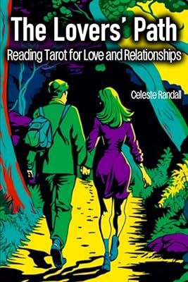 Le chemin des amoureux : lire le tarot pour l'amour et les relations