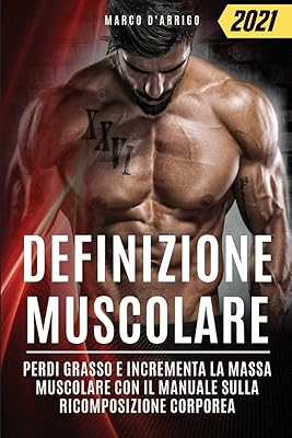 Définition musculaire : perdi grasso et incrémentation de la masse avec le manuel
