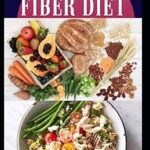 Le régime fibreux : de délicieuses recettes d'aliments riches en fibres pour traiter