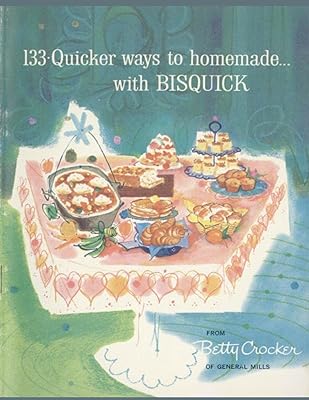 133 façons plus rapides de faire maison avec bisquick