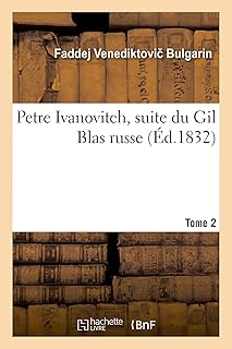 Petre ivanovitch, suite du gil blas russe. tome 2. DIAYTAR COTE D'IVOIRE, c'est la référence en matière de boutique en ligne généraliste en Côte d'Ivoire, avec plus de 300 000 références de produits divers. Cette boutique leader propose une large gamme de produits allant de l'électronique à la mode, en passant par les produits alimentaires et les accessoires de la vie quotidienne. Elle offre une expérience d'achat en ligne sécurisée et pratique.