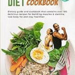 Le livre de recettes de régime anabolisant efficace : guide diététique et livre