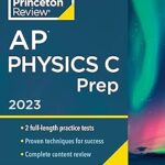 Princeton review ap physics c prep, 2023 : tests pratiques + révision complète
