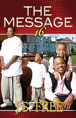 Le message : 16 leçons de vie pour la génération hip-hop