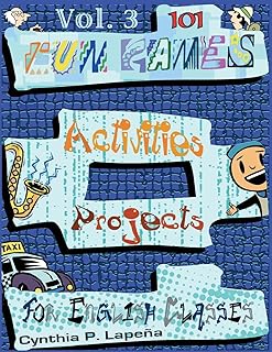 101 jeux, activités et projets amusants pour les cours d'anglais, vol. 3