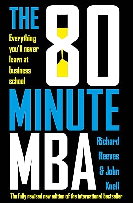 Le mba de 80 minutes : tout ce que vous n'apprendrez jamais