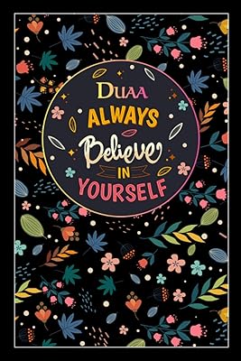 Duaa always believe in yourself : carnet/journal ligné, joli cadeau pour duaa, couverture