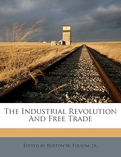La révolution industrielle et le libre-échange