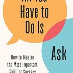 Tout ce que vous avez à faire est de demander : comment maîtriser