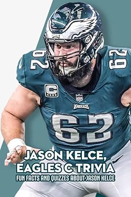Jason kelce, eagles c trivia : faits amusants et quiz sur jason kelce