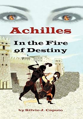 Achille : dans le feu du destin