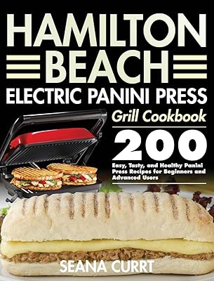 Livre de recettes de presse à panini électrique hamilton beach : 200 recettes
