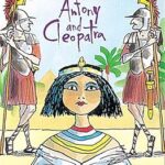 Une histoire de shakespeare : antoine et cléopâtre