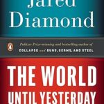 Le monde jusqu'à hier : que pouvons-nous apprendre des sociétés traditionnelles ?