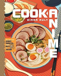 Cuisinez un anime : mangez comme votre personnage préféré―de bento à yakisoba