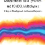 Dynamique numérique des fluides et multiphysique comsol : une approche étape par étape