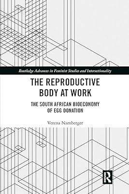 Le corps reproducteur au travail : la bioéconomie sud-africaine du don