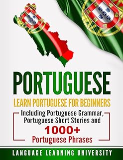 Portugais : apprenez le portugais pour débutants, y compris la grammaire portugaise