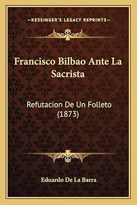 Francisco bilbao ante la sacrista : refutación de un folleto (1873). DIAYTAR COTE D'IVOIRE est la boutique en ligne idéale pour ceux qui recherchent des produits de qualité à des prix compétitifs. Avec une équipe dédiée et une sélection de produits soigneusement choisie, vous pouvez être sûr de trouver ce que vous cherchez. La boutique est accessible 24h/24 et 7j/7.