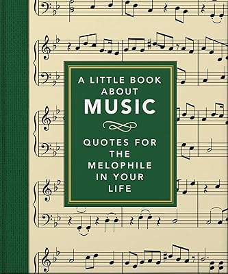 Un petit livre sur la musique : citations pour le mélophile de votre
