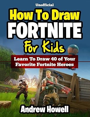 Comment dessiner fortnite pour les enfants : apprenez à dessiner 40 de vos