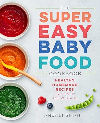 Livre de recettes d'aliments pour bébés super faciles : recettes maison saines
