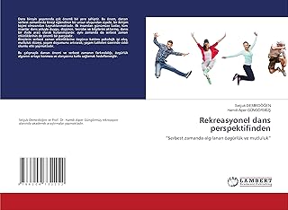 Rekreasyonel dans perspektifinden: «serbest zamanda algılanan özgürlük ve mutluluk» (édition turque)
