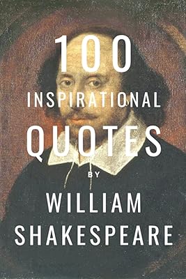 100 citations inspirantes de william shakespeare : un regain d'inspiration du légendaire poète