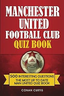 Livre de quiz du manchester united football club : 500 questions