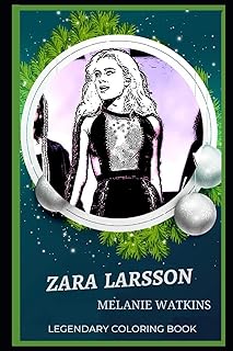Livre de coloriage légendaire de zara larsson : détendez-vous et détendez-vous avec nos
