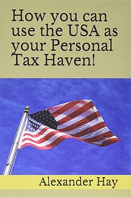 Comment utiliser les états-unis comme paradis fiscal personnel !