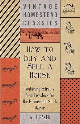 Comment acheter et vendre un cheval - contenant des extraits de bétail