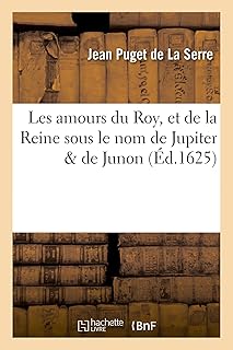 Les amours du roy, et de la reine sous le nom de jupiter
