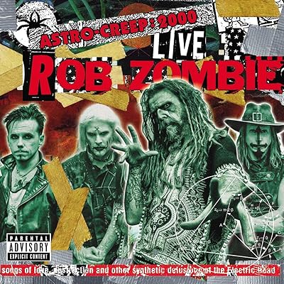 Rob zombie - astro-creep: 2000 live - chansons d'amour, de destruction et autres