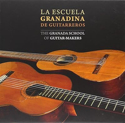 La escuela granadina de guitarreros : l'école de luthiers de grenade