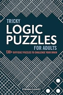 Puzzles logiques délicats pour adultes : plus de 130 puzzles difficiles pour mettre