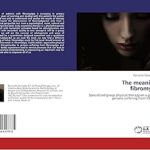 La signification de la fibromyalgie