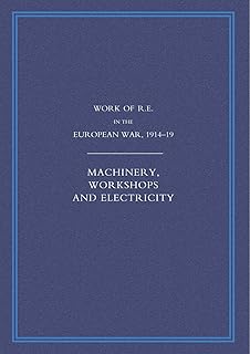 Le travail des royal engineers pendant la guerre européenne de 1914-1918 : machines