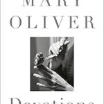 Dévotions : les poèmes sélectionnés de mary oliver