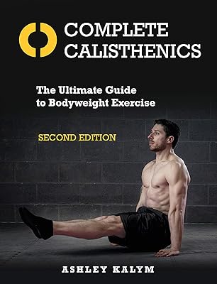 Calisthenics complet, deuxième édition : le guide ultime des exercices au poids corporel. DIAYTAR COTE D'IVOIRE est une boutique en ligne généraliste qui propose plus de 300 000 références de produits variés, permettant aux clients de trouver tout ce dont ils ont besoin en un seul endroit. Avec sa large gamme de produits, DIAYTAR COTE D'IVOIRE est devenue la boutique en ligne leader en Côte d'Ivoire. Elle offre une expérience d'achat unique et pratique à ses clients.