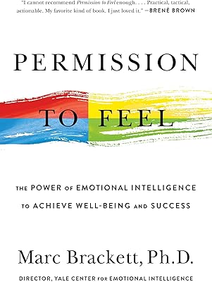 Permission de ressentir : le pouvoir de l'intelligence émotionnelle pour atteindre le bien-être