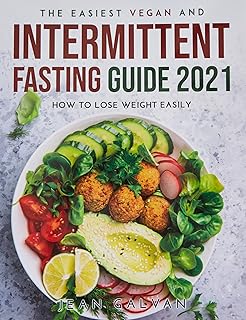 Le guide de jeûne végétalien et intermittent le plus simple 2021