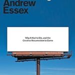 La fin de la publicité : pourquoi elle a dû mourir et la résurrection