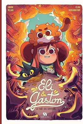 Eli & gaston - la forêt des souvenirs